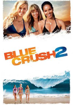 دانلود فیلم Blue Crush 2 2011