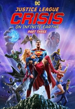 دانلود فیلم Justice League: Crisis on Infinite Earths, Part Three 2024