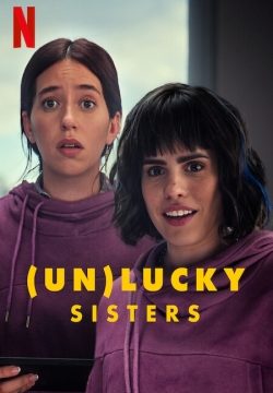 دانلود فیلم (Un)lucky Sisters 2024